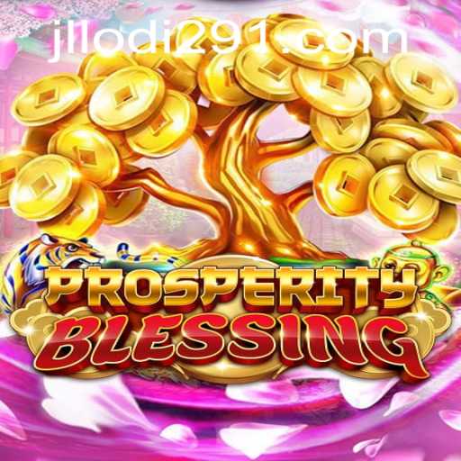 Exploring the Thrilling World of ProsperityBlessing: A Deep Dive into Adventure and Strategy