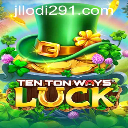Discover the Enchantment of TenTonWaysLuck: The Ultimate New Gaming Experience